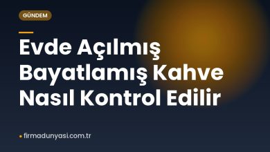 Evde Açılmış Bayatlamış Kahve Nasıl Kontrol Edilir