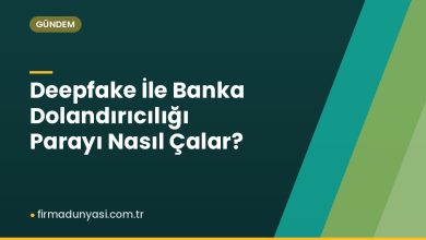 Deepfake İle Banka Dolandırıcılığı Parayı Nasıl Çalar?