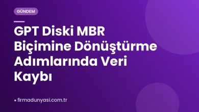 GPT Diski MBR Biçimine Dönüştürme Adımlarında Veri Kaybı