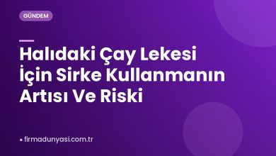 Halıdaki Çay Lekesi İçin Sirke Kullanmanın Artısı Ve Riski