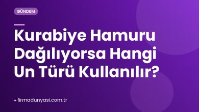 Kurabiye Hamuru Dağılıyorsa Hangi Un Türü Kullanılır?