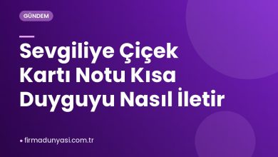 Sevgiliye Çiçek Kartı Notu Kısa Duyguyu Nasıl İletir